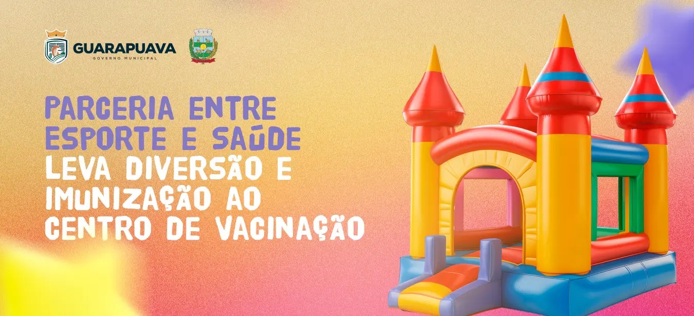 Parceria entre Esporte e Saúde leva diversão e imunização ao Centro de Vacinação em Guarapuava